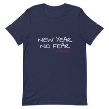 Load image into Gallery viewer, NEW YEAR NO FEAR - Unisex T-Shirt