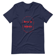 Load image into Gallery viewer, LOVE IS - T-Shirt