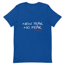 Load image into Gallery viewer, NEW YEAR NO FEAR - Unisex T-Shirt
