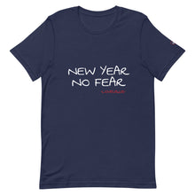 Load image into Gallery viewer, NEW YEAR NO FEAR - Unisex T-Shirt
