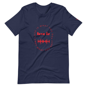 LOVE IS - T-Shirt