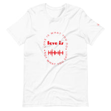 Load image into Gallery viewer, LOVE IS - T-Shirt
